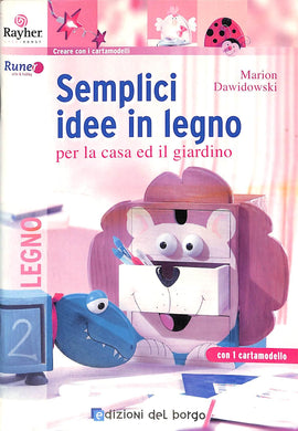 Semplici idee in legno per la casa e il giardino
di Marion Dawidowski