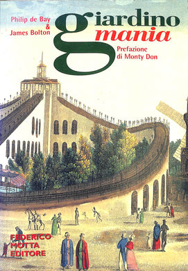 Giardinomania
di De Bay Philip, James Bolton