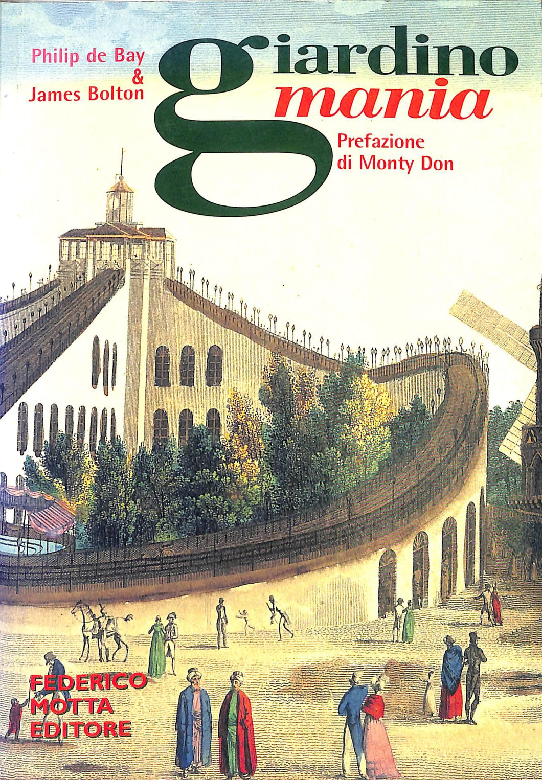 Giardinomania
di De Bay Philip, James Bolton