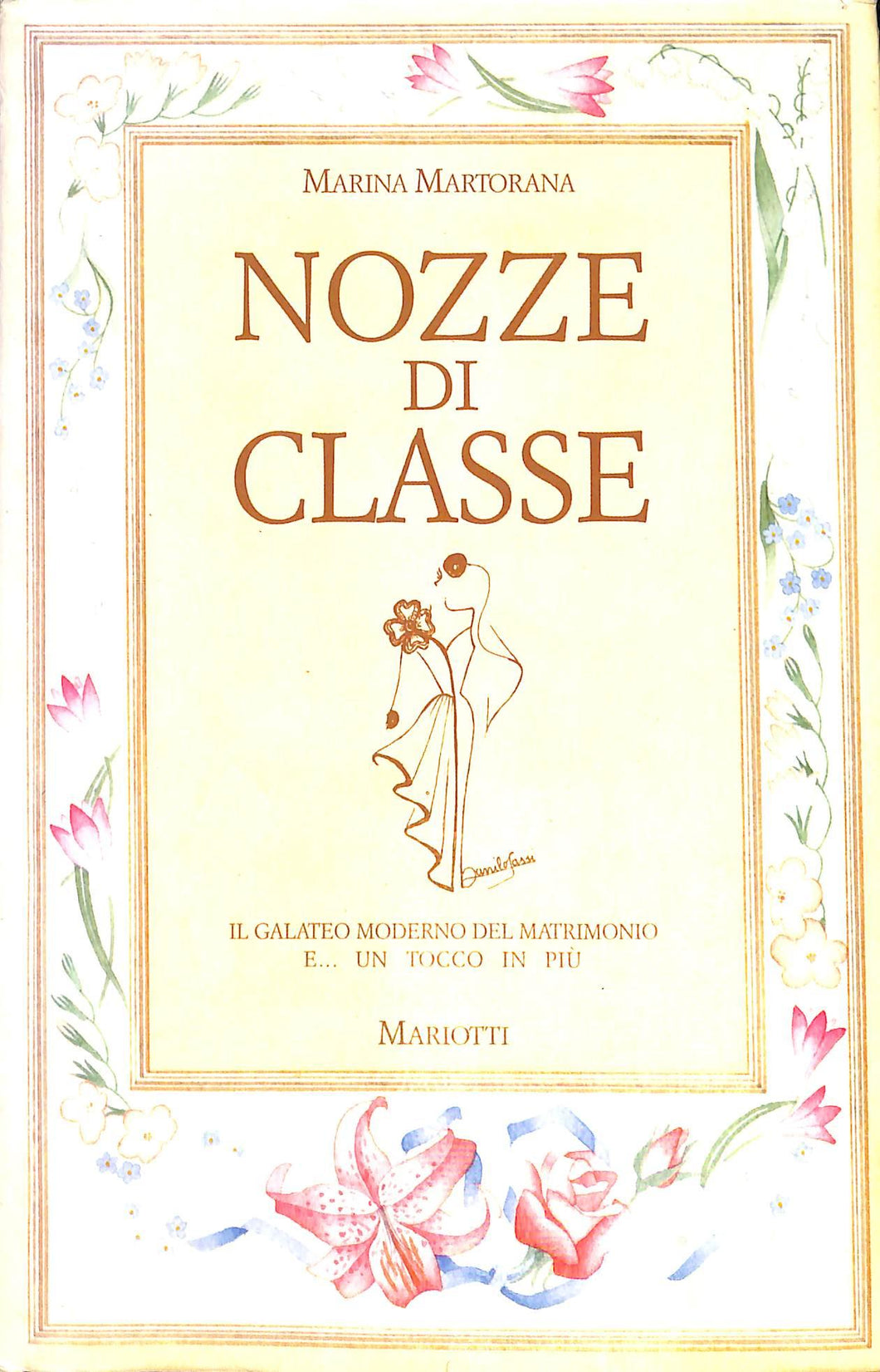 Nozze Di Classe Di Marina Martorana Ed. Mondadori, 1992 A00 Copertina rigida  1992