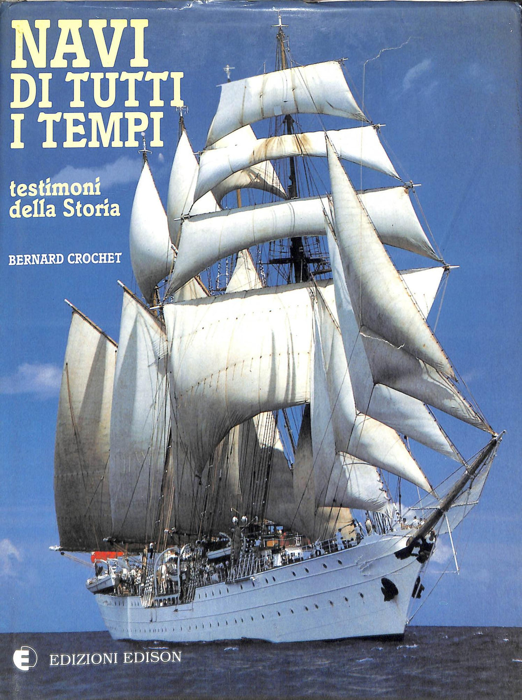 Navi di tutti i tempi: testimoni della storia.