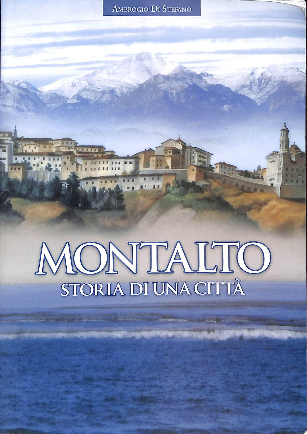 Montalto : storia di una città / Ambrogio Di Stefano