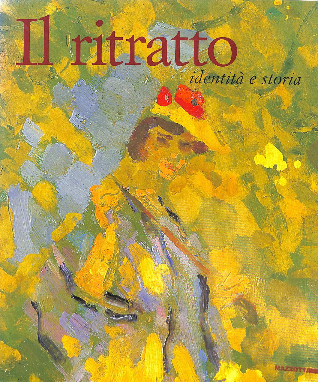 Il ritratto. Identità e storia. Catalogo della mostra (San Giorgio in Poggiale, 2001). Ediz. illustrata