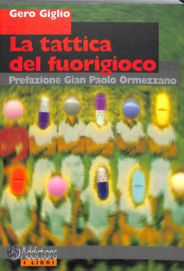 La tattica del fuorigioco
di Gero Giglio