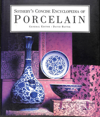 Sotheby's Concise Encyclopedia of Porcelain