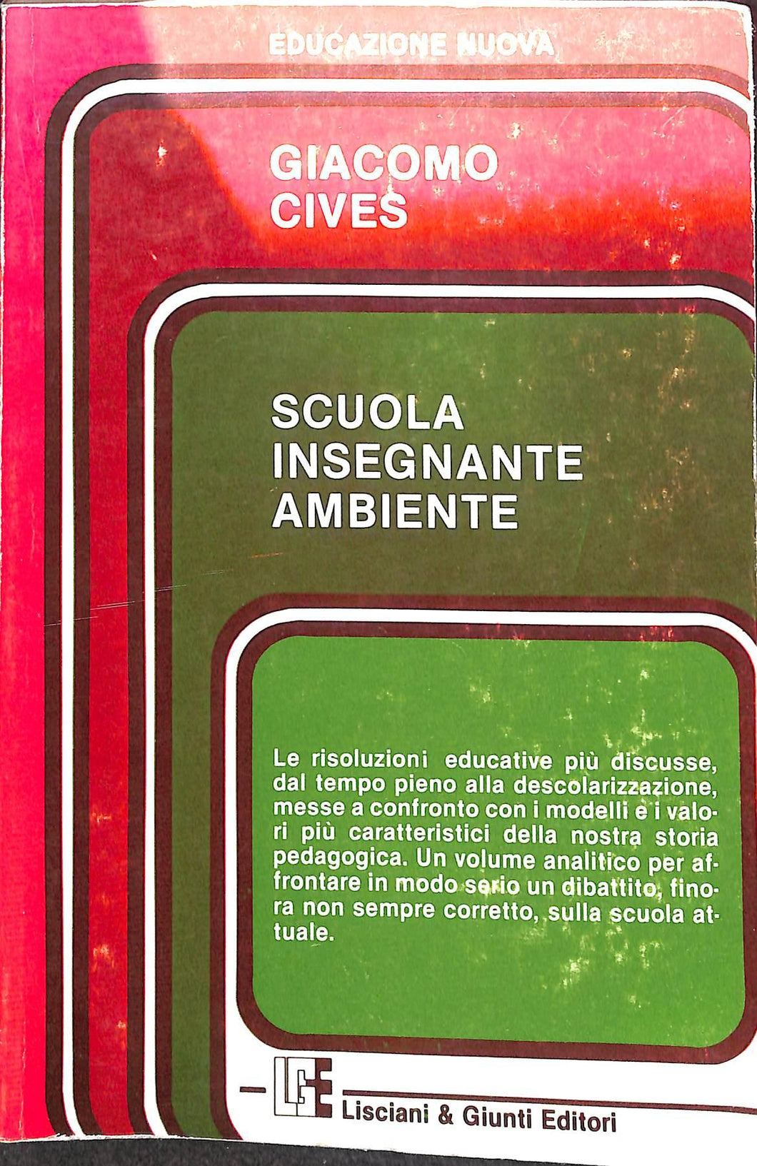 Scuola, insegnante, ambiente / Giacomo Cives