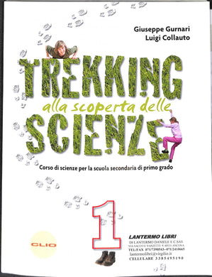 Trekking. Alla scoperta delle scienze. Con laboratorio. Con espansione online. Per la Scuola media vol.1
di Giuseppe Gurnari, Luigi Collauto