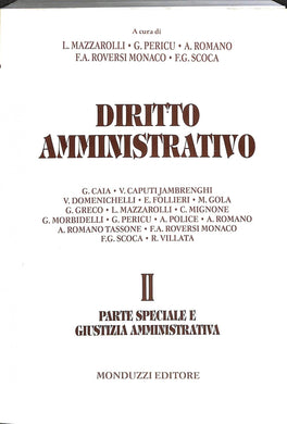 Diritto amministrativo vol.2
Parte speciale e giustizia amministrativa