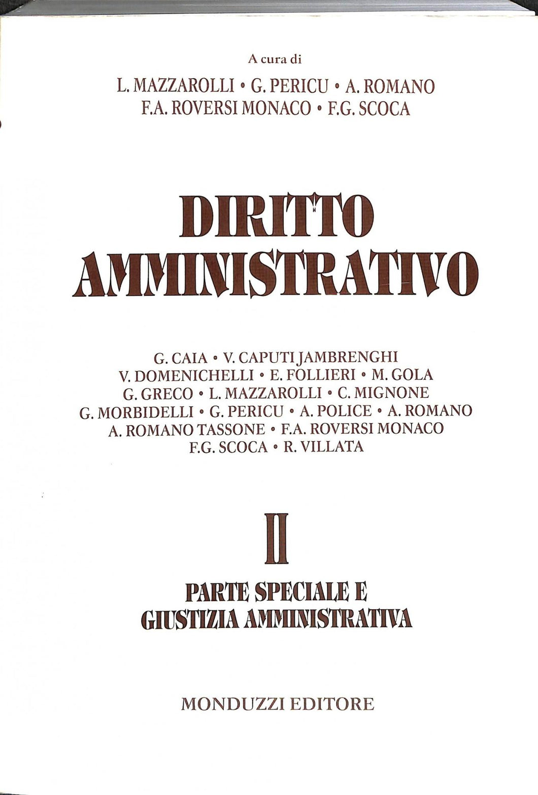 Diritto amministrativo vol.2
Parte speciale e giustizia amministrativa