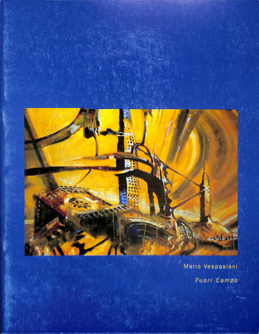 Mario Vespasiani : fuori campo / [a cura di Gianluca Marziani!