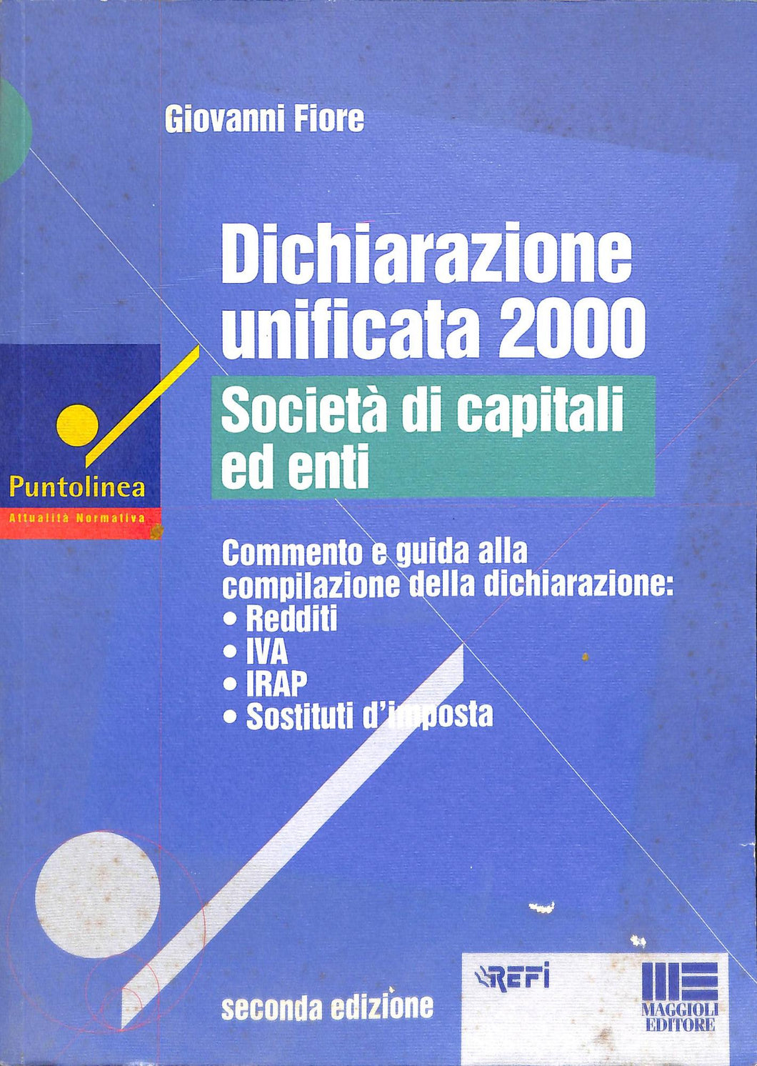 Dichiarazione unificata 2000. Società di capitali ed enti
di Giovanni Fiore