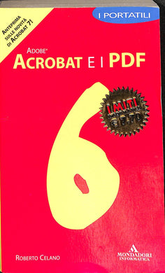 Adobe Acrobat 6 e i PDF. I portatili
di Roberto Celano