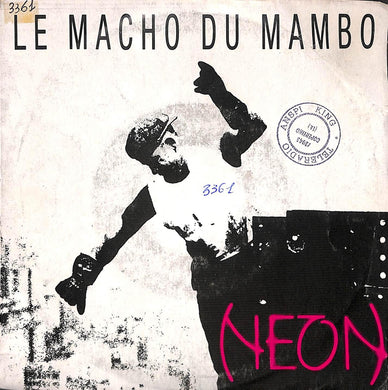 45 giri - 7'' - Neon - Le Macho Du Mambo