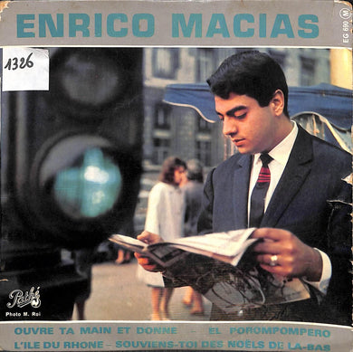 45 giri - 7'' - Enrico Macias - Ouvre Ta Main Et Donne / El Porompompero/ L'Ile Du Rhone / Souviens-Toi Des Noëls De Là-Bas