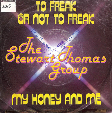 45 giri - 7'' - The Stewart-Thomas Group - To Freak Or Not To Freak