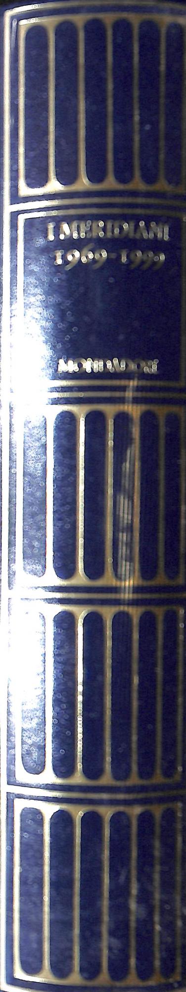 I Meridiani : catalogo 1969-1999