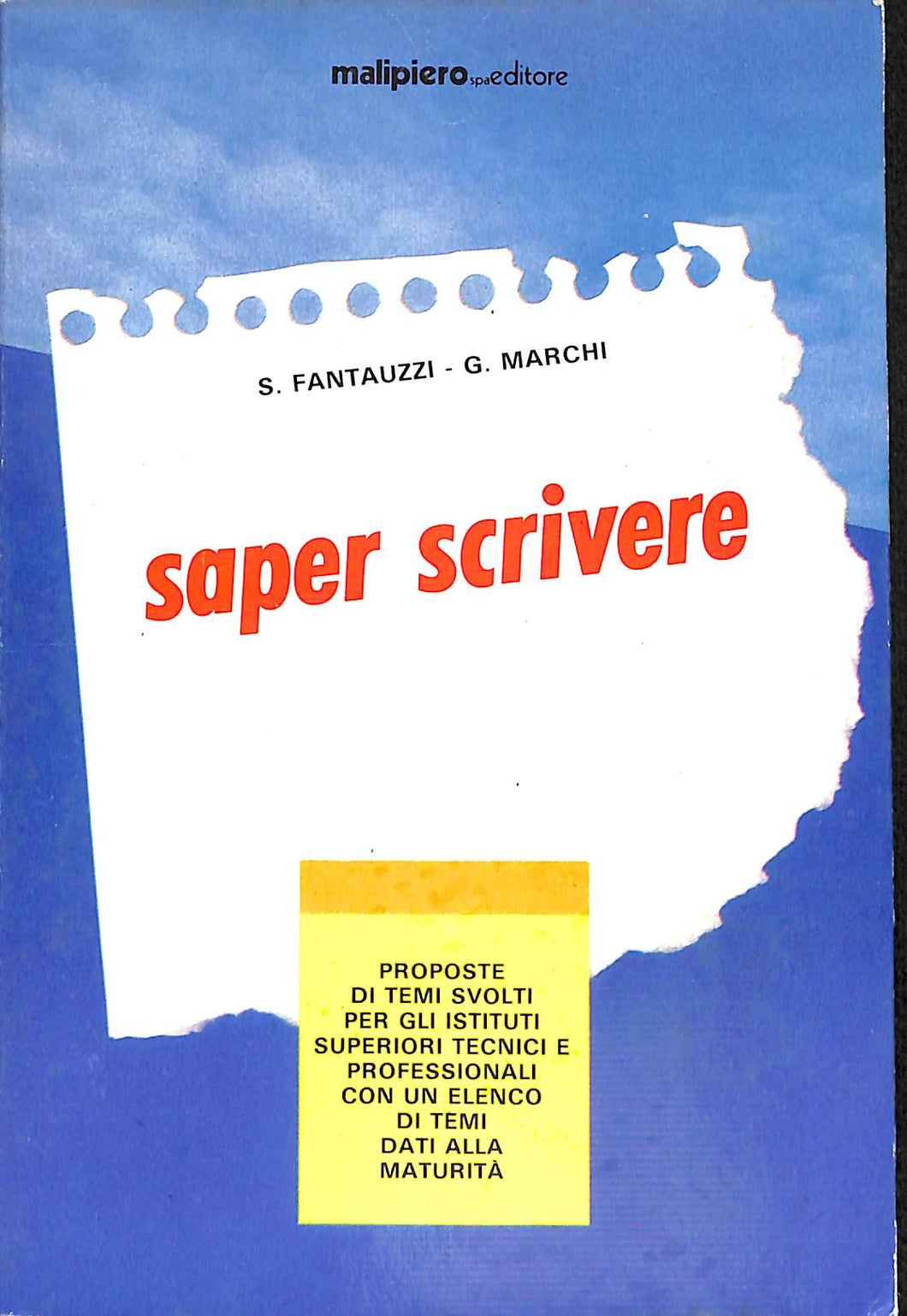 Saper scrivere : proposte di temi svolti per gli istituti superiori tecnici