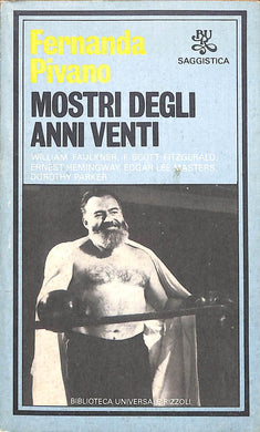 Mostri degli anni Venti / Fernanda Pivano