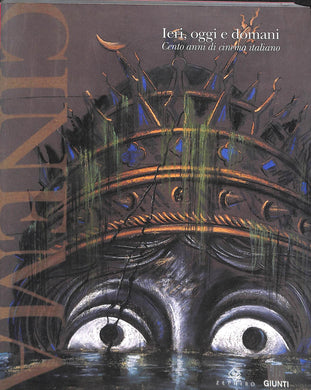 Ieri, oggi e domani. Cento anni di cinema italiano