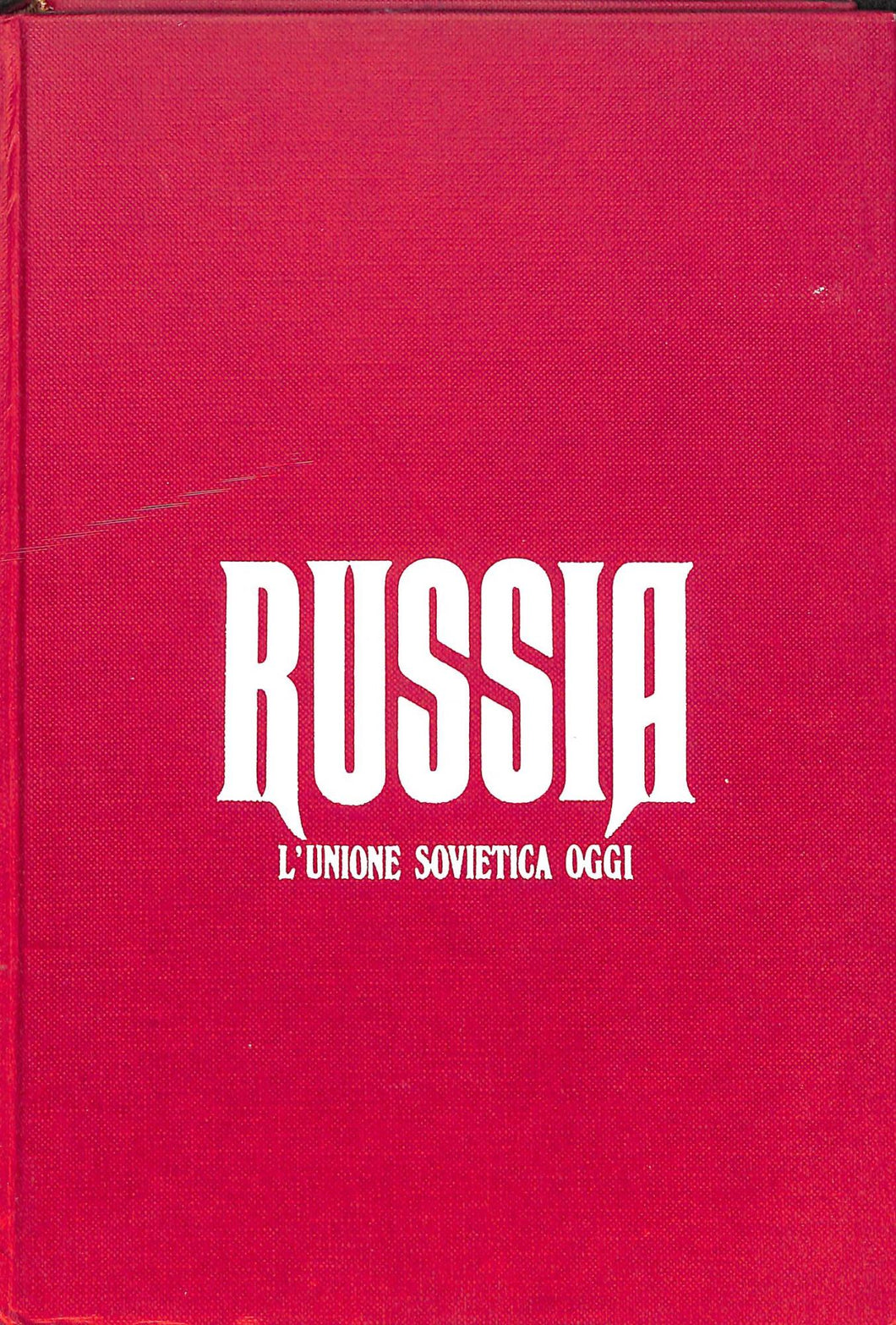 Russia : l'Unione Sovietica oggi / Bart McDowell