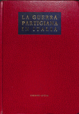 LA guerra partigiana in Italia / Paolo Emilio Taviani ... Civitas, 19
