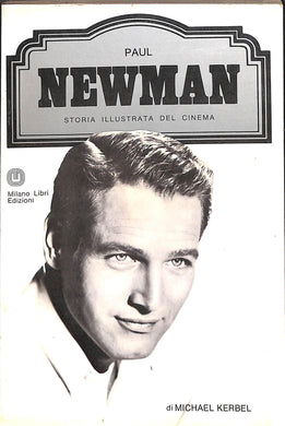 Paul Newman / di Michael Kerbel Milano libri, 1975