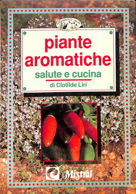 Piante aromatiche. Salute e cucina / Clotilde Liri