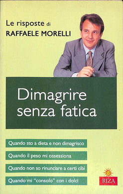 Dimagrire senza fatica / [Raffaele Morelli]