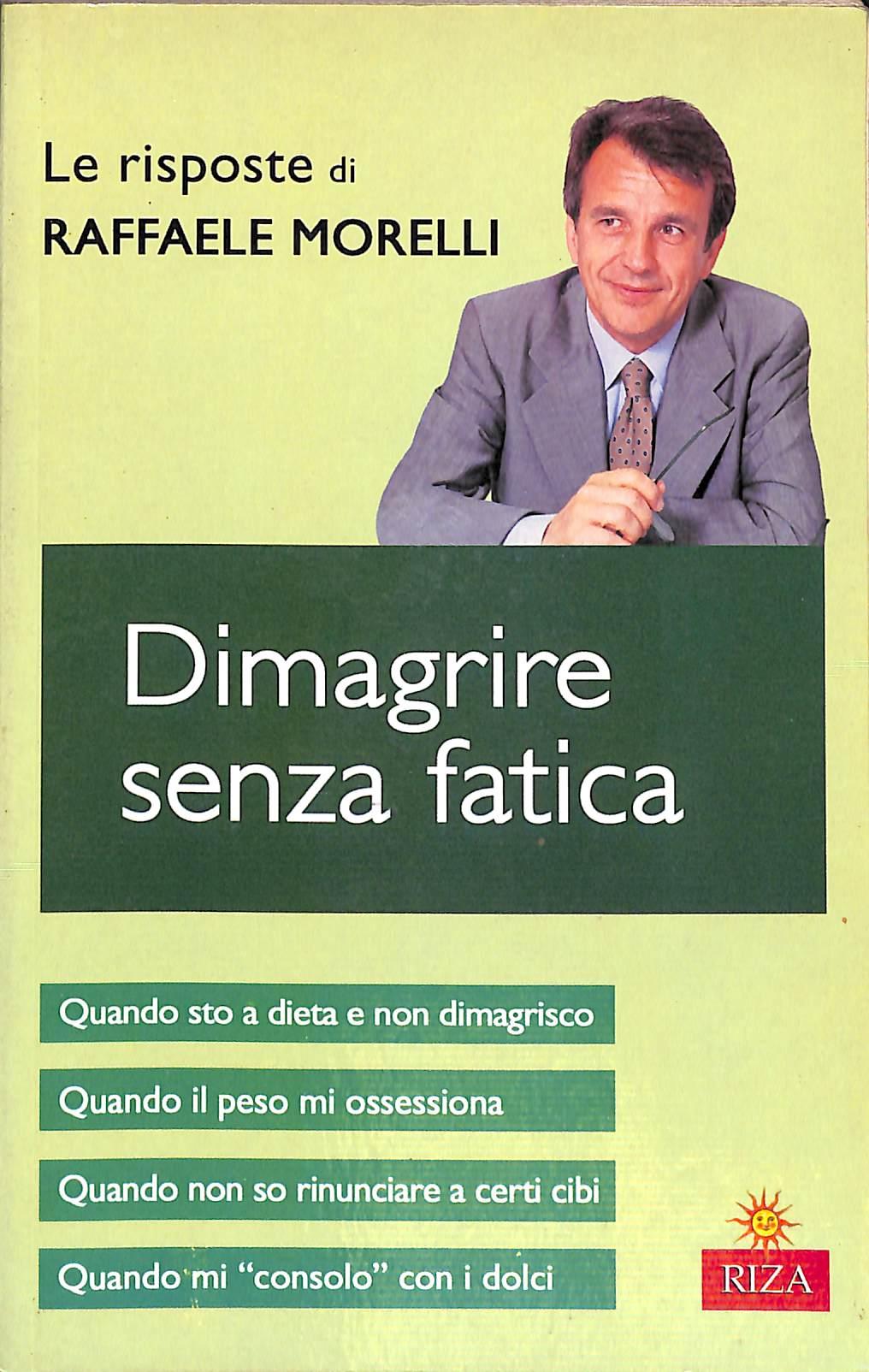 Dimagrire senza fatica / [Raffaele Morelli]