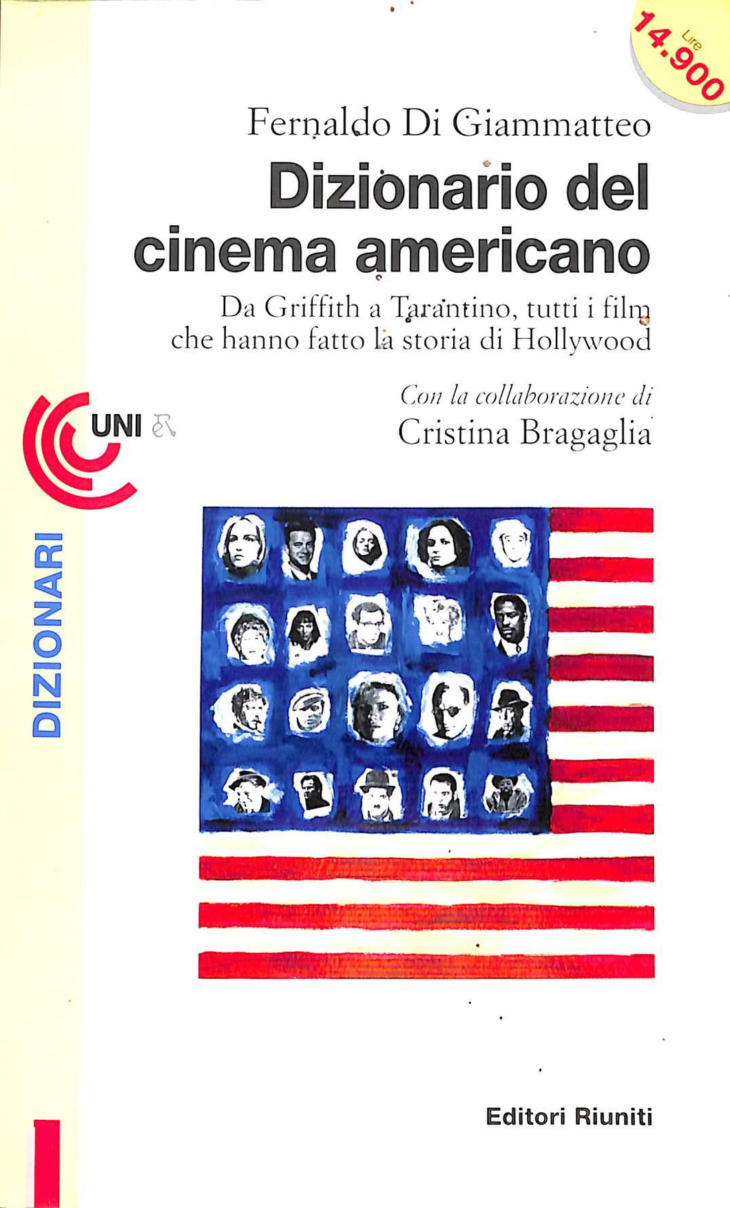 Dizionario del cinema americano. Da Griffith a Tarantino, tutti i film che hanno fatto la storia di Hollywood