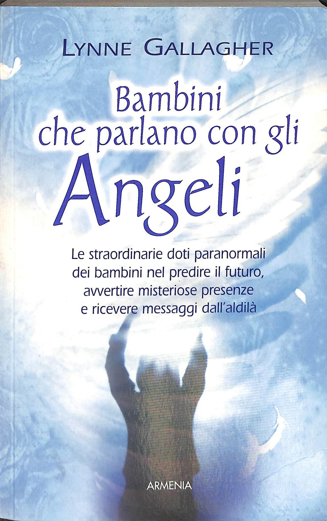 Bambini che parlano con gli angeli
 /  Lynne Gallagher