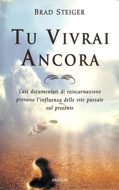 Tu vivrai ancora  /  Brad Steiger