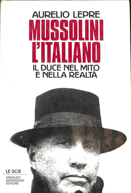 Mussolini l'italiano  /  Aurelio Lepre