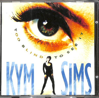 Cd - Kym Sims - Too Blind To See It