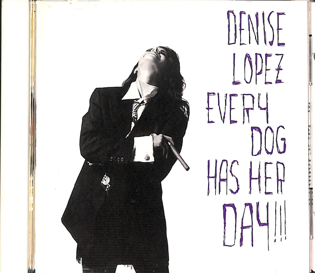 Cd - Denise Lopez - Every Dog Has Her Day!!!