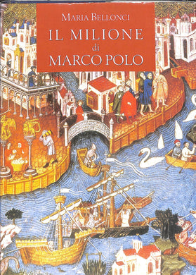 Il Milione di Marco Polo / Maria Bellonci