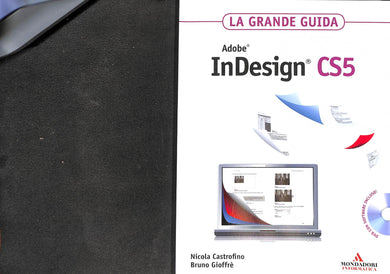 Adobe InDesign CS5. La grande guida. Con DVD-ROM  / Nicola Castrofino, Bruno Gioffrè
