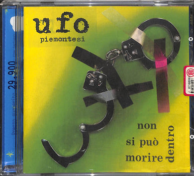 Cd - Ufo Piemontesi - Non Si Puo Morire Dentro