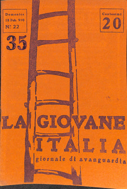 La Giovane Italia. Settimanale Di Avanguardia Numero 21 / 6 Febbraio 1910