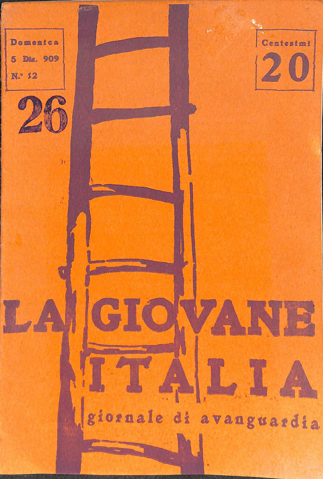 La Giovane Italia. Settimanale Di Avanguardia Numero 12 / 5 dicembre 1909