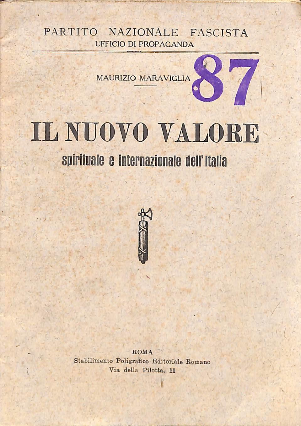 Il nuovo valore spirituale e internazionale dell'Italia / \Maurizio Maraviglia!