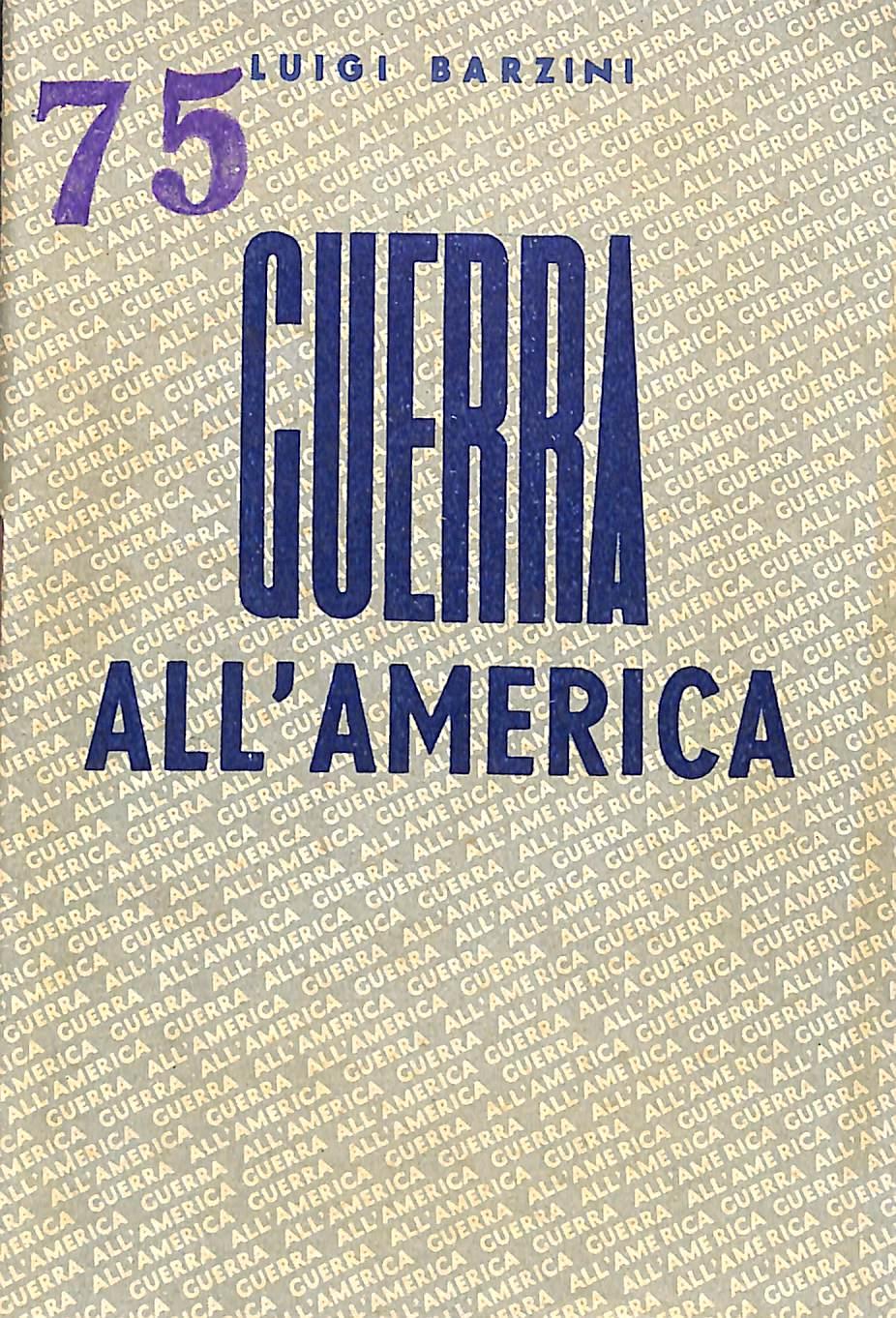Guerra all'America /Barzini Cipriotti, 1942