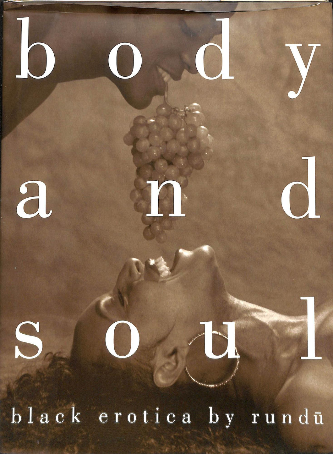 Body and Soul: Black Erotica  / Rundu Staggers