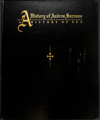 Andres Serrano: A History of Sex
