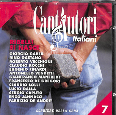 Cd - Various - Cantautori Italiani Vol. 7 - Ribelli Si Nasce