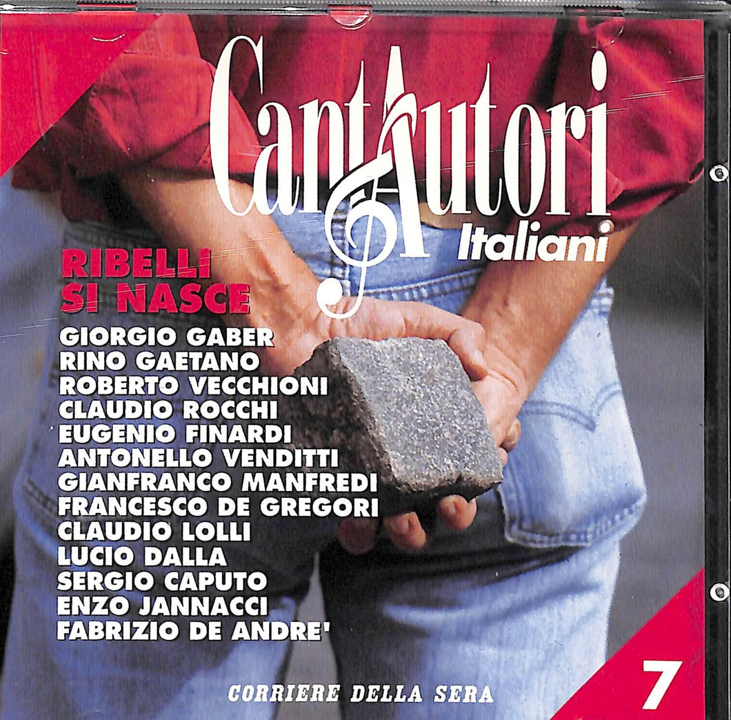 Cd - Various - Cantautori Italiani Vol. 7 - Ribelli Si Nasce
