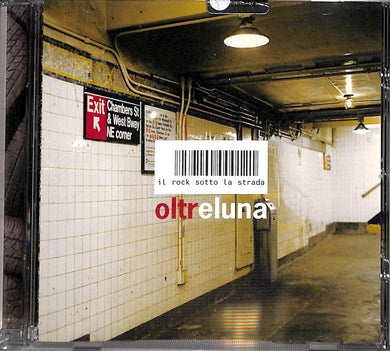 Cd - 
Oltreluna - Il rock sotto la strada