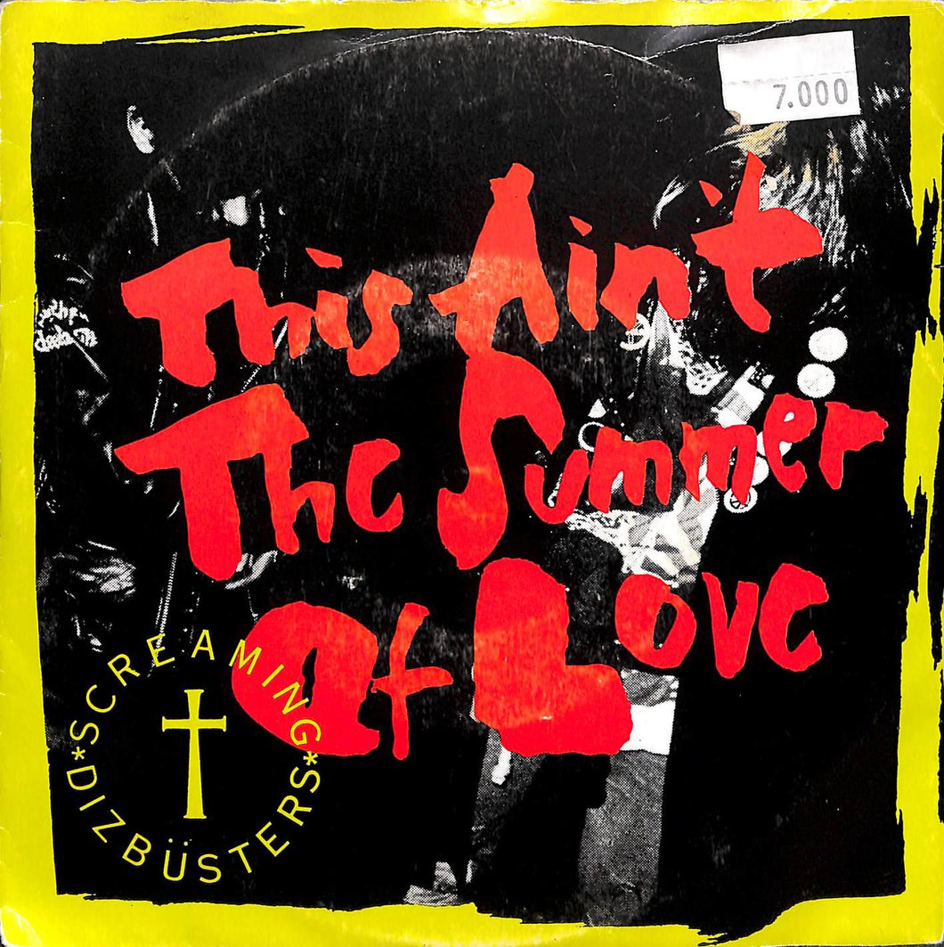 45 giri 7 '' - Screaming Dizbüsters - This Ain't The Summer Of Love