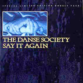 45 giri 7 '' - The Danse Society ? Say It Again