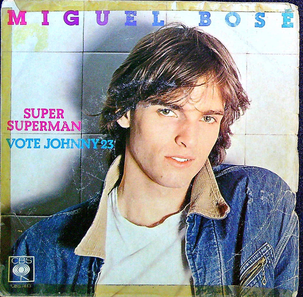 45 giri - Miguel Bosé ? Super Superman / Vote Johnny 23